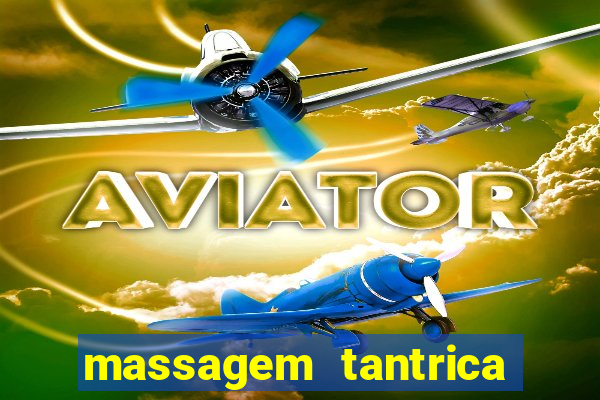 massagem tantrica em porto alegre